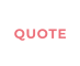 QUOTE
